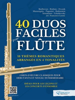 cover image of 40 Duos Faciles pour Flûte--10 Thèmes Romantiques Arrangés en 4 Tonalités